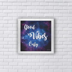 Quadro GOOD VIBES ONLY
