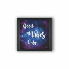 Quadro GOOD VIBES ONLY