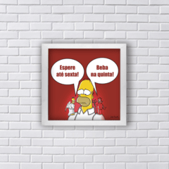 Quadro HOMER BEBER OU NÃO BEBER