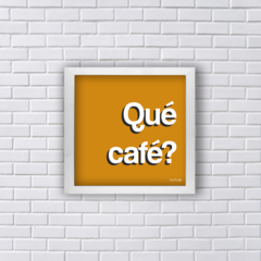 QUÉ CAFÉ? (Ref:P179|V155|AV001) - comprar online