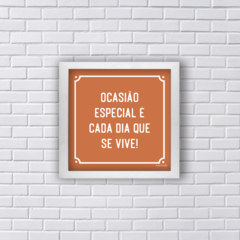 OCASIÃO ESPECIAL É CADA DIA QUE SE VIVE (Ref:P184) - comprar online