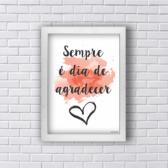 Quadro SEMPRE É DIA DE AGRADECER