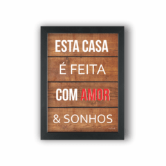 Quadro Casa feita com amor e sonhos