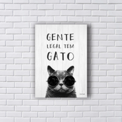 Placa Decorativa Gente Legal tem Gato