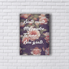 Quadro ORAÇÃO HO'OPONOPONO FLORES