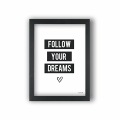 Quadro FOLLOW YOUR DREAMS