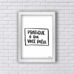 Quadro pratique o que você posta