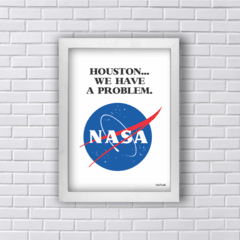 Quadro NASA - HOUSTON... WE HAVE A PROBLEM