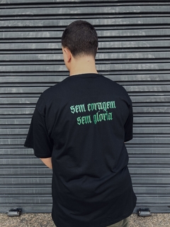 Camiseta Sem Coragem Sem Glória - Street Apparel - comprar online