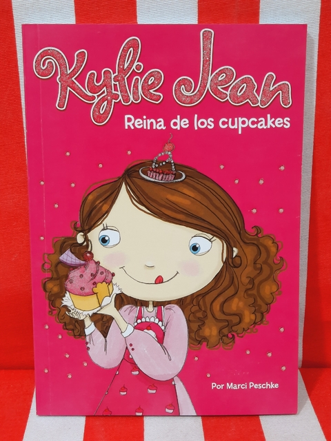 Libro Reina de Cupcakes - Colección Kylie Jean de Latinbooks