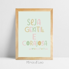 QUADRO SEJA GENTIL E CORAJOSA FUNDO VERDE