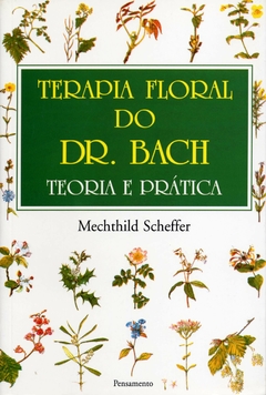 Livro Terapia Floral Do Dr. Bach - Teoria e Prática