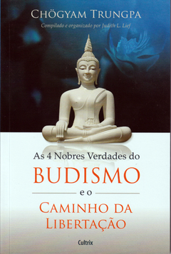 As Quatro Nobres Verdades do Budismo
