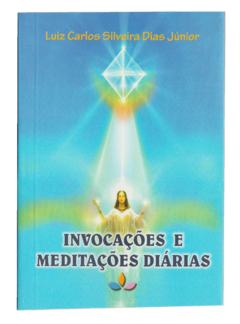 INVOCAÇÕES E MEDITAÇÕES DIÁRIAS