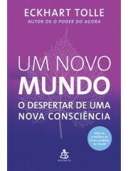 Livro Um Mundo Novo: O Despertar da Nova Consciência (Eckhart Tolle)