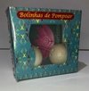 Bolinhas de pompoarimos