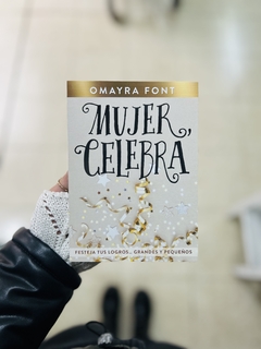 Mujer Celebra (Libro) Festeja tus logro grandes y pequeños