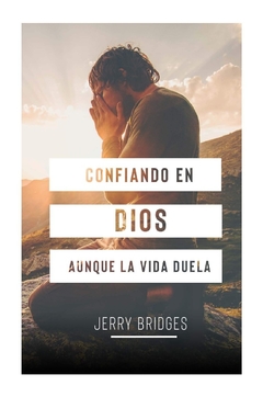 Confiando En Dios aunque la vida duela - Bolsilibro