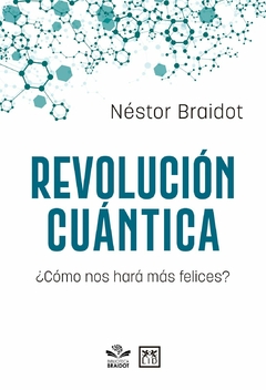 PREVENTA. Revolución cuántica: ¿Cómo nos hará más felices? - comprar online