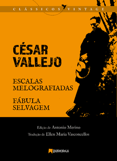 ESCALAS MELOGRAFIADAS e FÁBULA SELVAGEM de CÉSAR VALLEJO