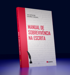 MANUAL DE SOBREVIVÊNCIA NA ESCRITA de Ana Rüsche e George Amaral - comprar online