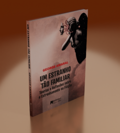 UM ESTRANHO TÃO FAMILIAR de GEORGE AMARAL - comprar online