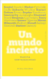 Un mundo incierto: treinta conversaciones | Paula Escobar Chavarría