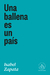 Una ballena es un país | Isabel Zapata