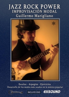 JAZZ ROCK POWER. IMPROVISACIÓN MODAL. GUILLERMO MARIGLIANO.