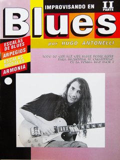 IMPROVISANDO EN BLUES II. HUGO ANTONELLI,