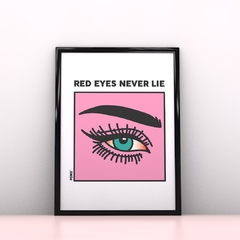 Red Eyes Never Lie