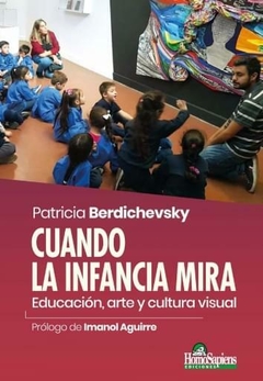 Cuando la infancia mira. Educación, arte y cultura visual - comprar online