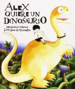 Alex quiere un dinosaurio