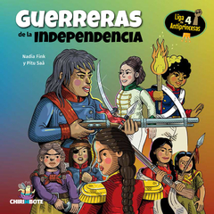 Liga de Antiprincesas #4 Guerreras de la Independencia