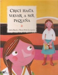 Crecí hasta volver a ser pequeña