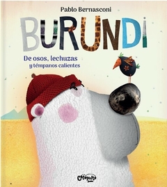 Burundi De osos, lechuzas y témpanos calientes