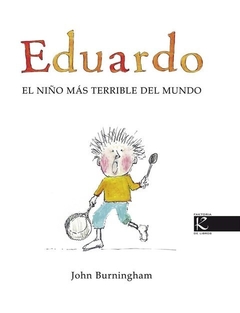 Eduardo, el niño más terrible del mudo