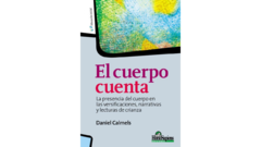 El cuerpo cuenta. La presencia del cuerpo en las versificaciones,narrativas y lecturas de crianza