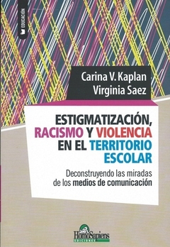 Estigmatización, racismo y violencia en el territorio escolar