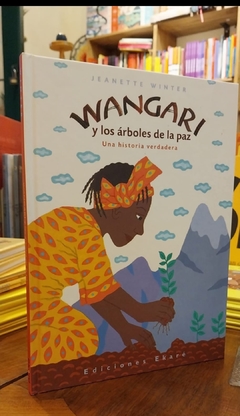 Wangari y los árboles de la paz