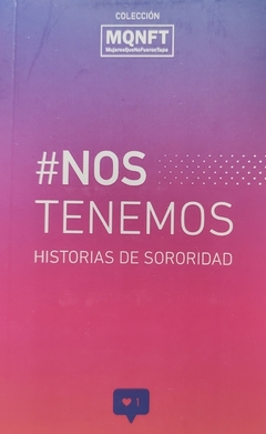 NOS TENEMOS Historias de sororidad