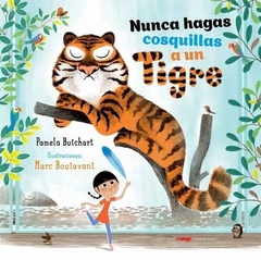 Nunca hagas cosquillas un tigre (tapa rústica)