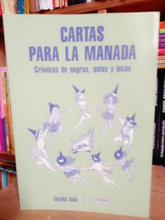 Cartas para la manada. Crónica de negras, putas y locas