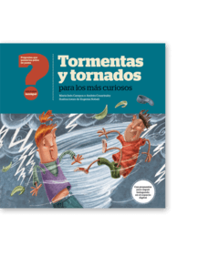 Tormentas y tornados para los más curiosos