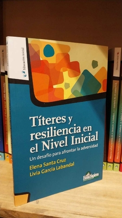 Títeres y resiliencia en el Nivel Inicial. Un desafío para afrontar la adversidad