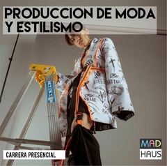 CARRERA PRODUCCIÓN DE MODA Y ESTILISMO