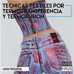 CURSO TÉCNICAS TEXTILES POR TERMOTRANSFERENCIA Y TERMOFUSIÓN