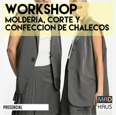 WORKSHOP MOLDERÍA, CORTE Y CONFECCIÓN CHALECO