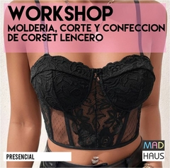 WORKSHOP MOLDERÍA, CORTE Y CONFECCIÓN CORSET LENCERO