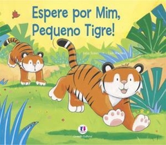 Livro Espere Por Mim Pequeno Tigre